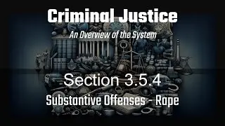 Section 3.5.4: Substantive Offenses - Rape