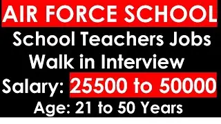 AIR FORCE SCHOOL Teachers Jobs | Salary: 25500 to 50000 | Age: 21 to 50 Years