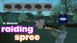 Raiding Spree - Ft. @Devinar