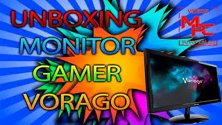 UNBOXING MONITOR GAMER VORAGO