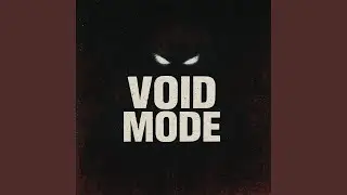 VOID MODE