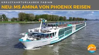 Das neue Phoenix-Flussschiff: MS Amina! Reiseleiter Bernd erklärt die Besonderheiten!
