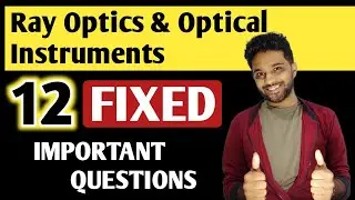 2nd PUC Physics Important Questions & Derivations | Ray Optics And Optical Instruments