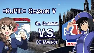 BC Maginot VS St. Gloriana - [GuPIC Season V Tournament]