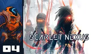 The Poor Boy! - Let's Play Scarlet Nexus - PS5 Gameplay Part 4