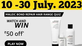 Amazon Maleic Bond Repair Hair Range Quiz Answers Today l Amazon Quiz Answers Today l 10 July 2023