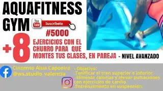 AQUAFITNESS, AQUAGYM E HIDROGINASTICA: +8 ejercicios con el churro, en pareja.