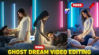 AI Ghost Dream Edit 🥀✨| Gemini से Ghost Image बनाना और उसी Image से Video बनाना सीखें Full Tutorial