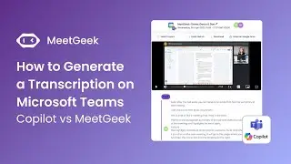 Как создать расшифровку сообщения в Microsoft Teams: Copilot против MeetGeek
