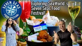SeaWorld Orlando Foodie Adventure: Seven Seas Food Festival Fun!