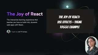 The Joy of React: use Effects - Theme Toggle example