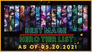 BEST MAGE IN MOBILE LEGENDS MAY 2021 | MAGE TIER LIST ML