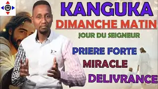 KANGUKA DE DIMANCHE 25/01/2026 Par Chris@NDIKUMANA #prière EN FRANÇAIS #miracle #délivrance #jesus