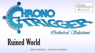 Chrono Trigger - Ruined World (Orchestral Remix)