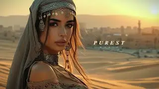 Purest Music | Divine Music | Ethnic & Deep House | Relaxing Instrumental Mix 2025 Vol. 55