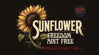 SUNFLOWER - FREEDOM AINT FREE ( OFFICIAL MUSIC VIDEO )#sunflower #freedomaintfree #fireflyeastbali