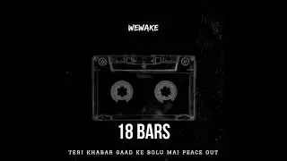 18 BARS | Wewake | Prod by. CJCHIRAG BEATZ | Hindi Rap 2023