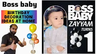 Boss baby birthday decoration ideas at home 🏠 