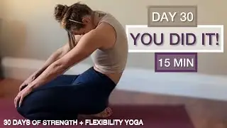 Day 30: Soothing Celebration & Reflection - 30 Days of Strength & Flexibility Yoga