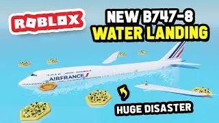 Новая посадка на воду самолета B747-8 в Cabin Crew Simulator (Roblox)