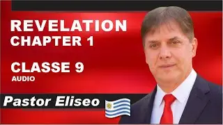 Revelation 1:3 Explained | Prophetic Bible Study on Jesus Christ | Class 9 | Audio