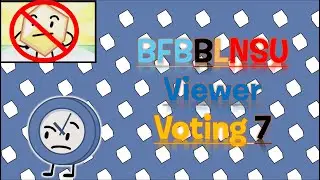BFB BUT LOSER NEVER SHOWS UP VIEWER VOTING 7.