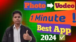 Photo Ko Video Mein Kaise Badle? | Best Photo to Video Maker App 2025