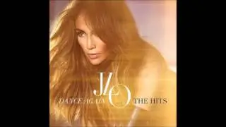 Jennifer Lopez | If You Had My Love | Dance Again... The Hits