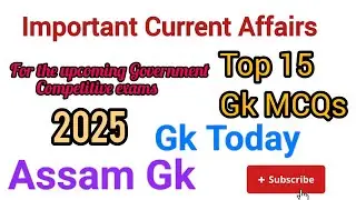 Important Current Affairs 2025 #adre3.0 #currentaffairsofassam #currentaffairs