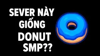 sever smp n&agrave;y rất giống donut SMP???!