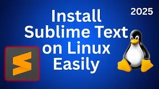 How to Install Sublime Text on Linux Ubuntu Debian Fedora &ndash; 2025 Easy Guide