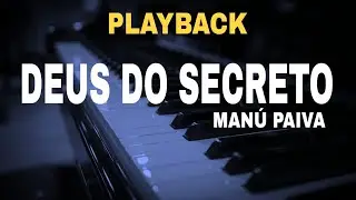 🎤 Playback - Deus Do Secreto ( Vers&atilde;o Man&uacute; Paiva )