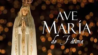 Ave Mar&iacute;a de F&aacute;tima (Acordes) - Coro 13 de Mayo