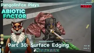 Surface Edging: Abiotic Factor Multiplayer (DarnHyena mod) [Part 30]