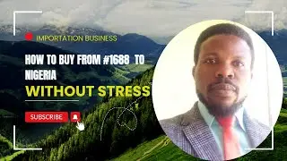IMPORTATIONHow To Buy From 1688 To Nigeria Without  Stress