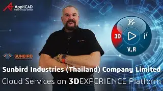 3DEXPERIENCE Customer Story | Sunbird Industries Thailand Co.,Ltd. | Cloud Services
