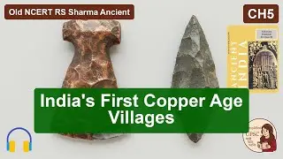 Old NCERT RS Sharma Ancient CH5 India's First Copper Age Villages #upsc #ssc #bpsc #uppsc