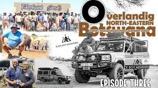 Episode 3: Overlanding North-Eastern Botswana: Dukwi-Makgadikgadi-Elephant Sands