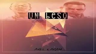 Un Beso   Axel Caram REMIX