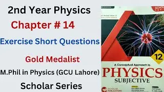 Short questions of chapter 14 | 12th class physics | MATH BY RANA HASSAN ALI