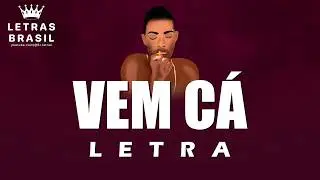 Vem C&aacute; - Pel&eacute; MilFlows (Letra)