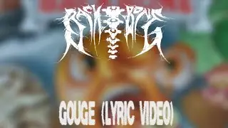 Backbone - Gouge (Lyric Video)