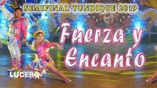 FUERZA Y ENCANTO SEMIFINAL TUNDIQUE 2019