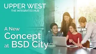 A New Concept At BSD City ( Live - Work - Play )