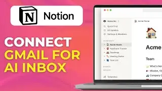 Как подключить Gmail к почтовому ящику Notion Mail на базе искусственного интеллекта