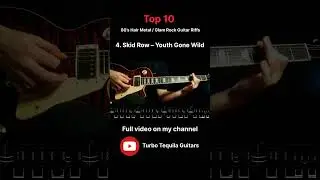 Top 10 Hair metal / Glam rock riffs + TAB | 4. Skid Row - Youth gone wild