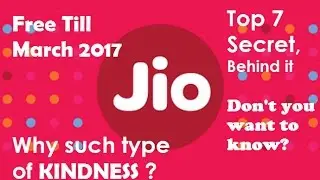 Jio 4G remain FREE until MARCH 2017 | Top 7 Secret Behind It | News Confirmed