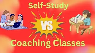 📚🤔Self-Study vs. Coaching Classes