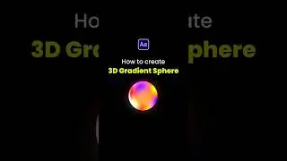 How to create 3D Gradient Sphere in After Effects