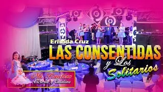 LAS CONSENTIDAS Y LOS SOLITARIOS en vivo 2021 (en el Bautizo de Victoria & Catalina) COCHABAMBA.